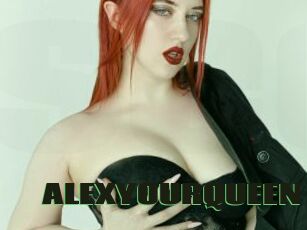 ALEXYOURQUEEN