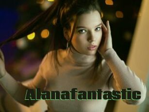 Alanafantastic