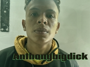 Anthonybigdick