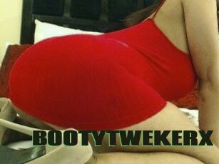 BOOTYTWEKERX