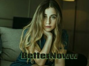 BetterNoww