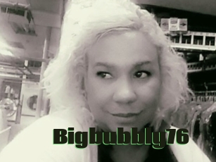 Bigbubbly76