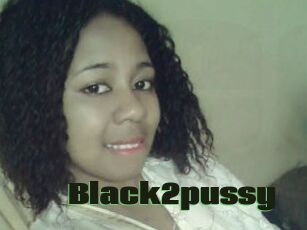 Black2pussy