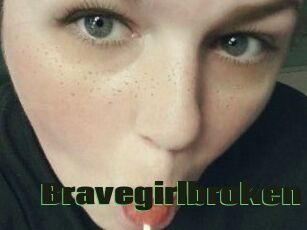 Bravegirlbroken