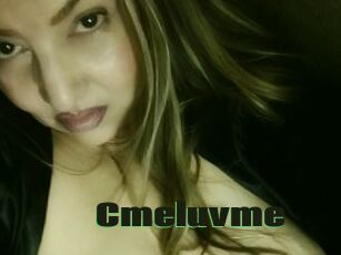 Cmeluvme