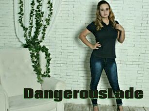 DangerousLade