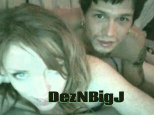 DezNBigJ