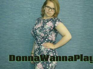 DonnaWannaPlay