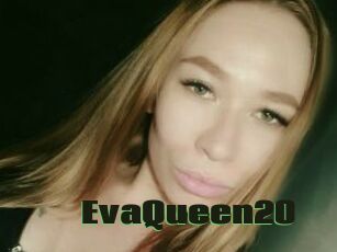 EvaQueen20