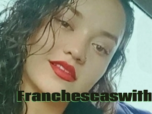 Franchescaswith