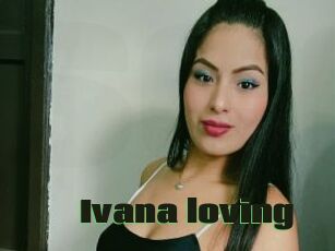 Ivana_loving