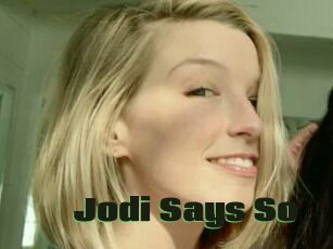 Jodi_Says_So