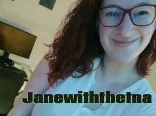 Janewiththetna