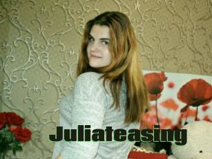 Juliateasing