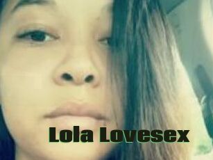 Lola_Lovesex