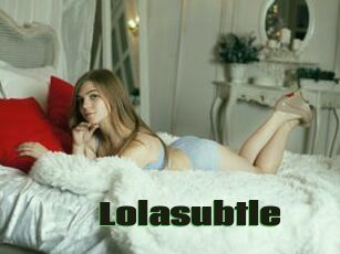 Lolasubtle