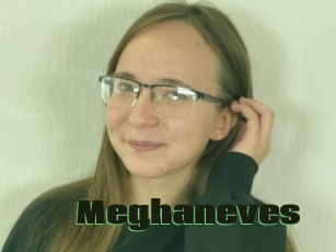 Meghaneves