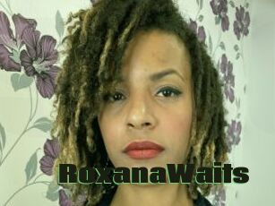 RoxanaWaits