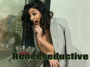 Reneeseductive