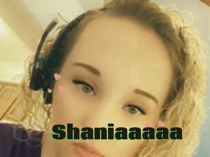 Shaniaaaaa