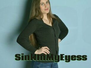 SinkInMyEyess