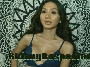 SkinnyRespected