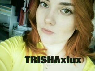 TRISHAxlux