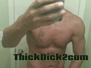 ThickDick2cum