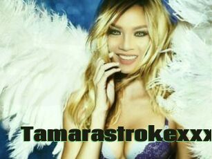 Tamarastrokexxx