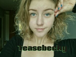 Teasebecky