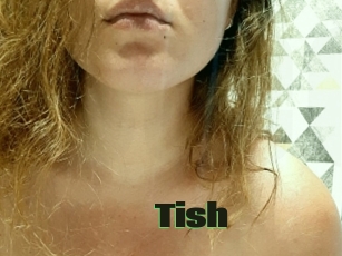 Tish