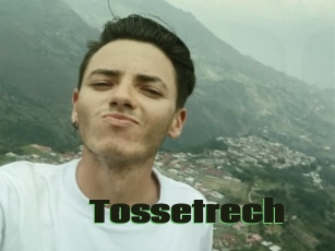 Tossetrech