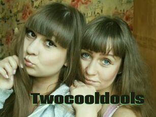 Twocooldools