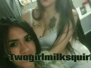 Twogirlmilksquirt